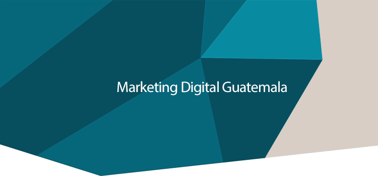 Marketing Digital en Guatemala