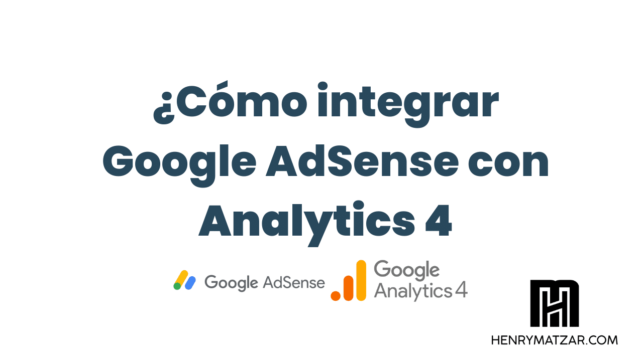 ¿Cómo vincular una cuenta de Google AdSense con Google Analytics 4?